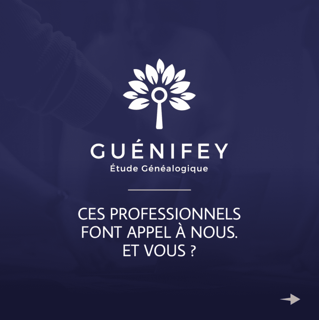 Découvrez Pourquoi Les Professionnels Font Confiance à L’Étude Généalogique Guénifey 🤝