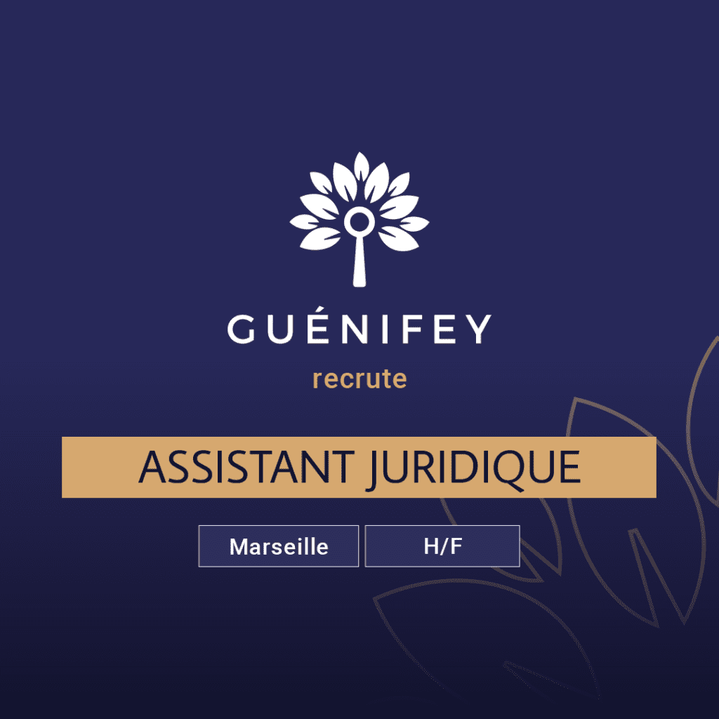 Guénifey recrute un(e) Assistant(e) Juridique à Marseille