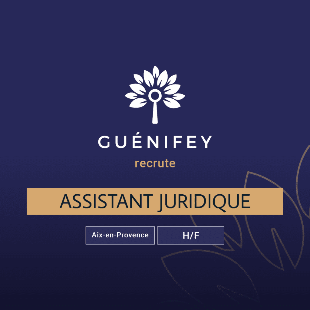 Guénifey recrute un(e) Assistant(e) Juridique à Aix-en-Provence